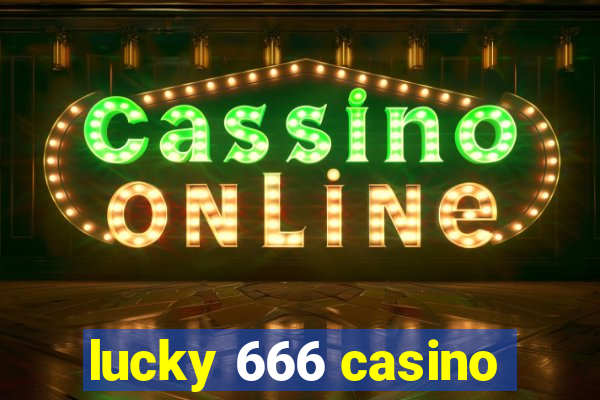 lucky 666 casino